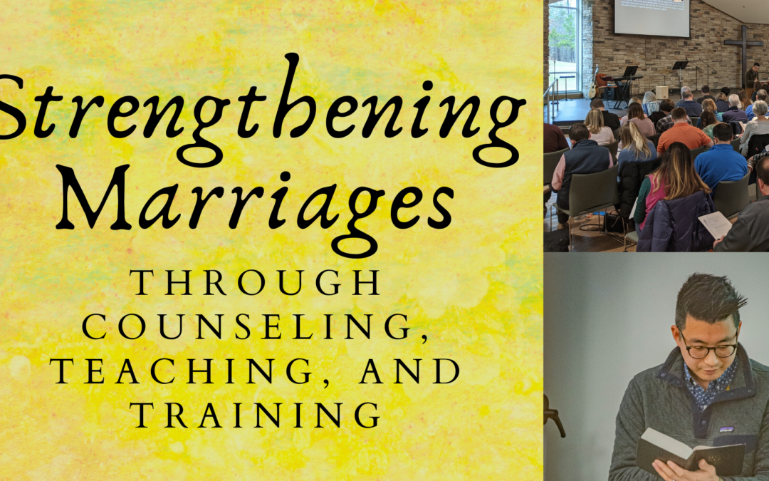 Strengthening Marriages Through Counseling, Training, and Teaching