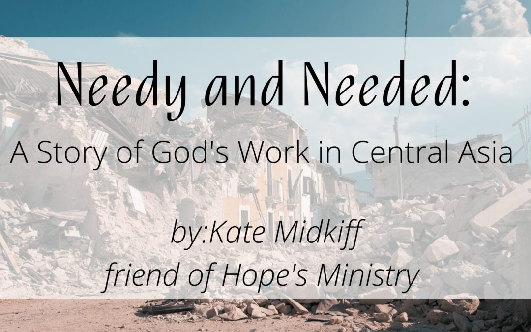Needy and Needed: A Story of God’s Work in Central Asia
